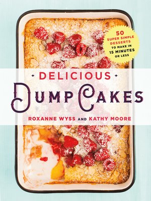 cover image of Delicious Dump Cakes